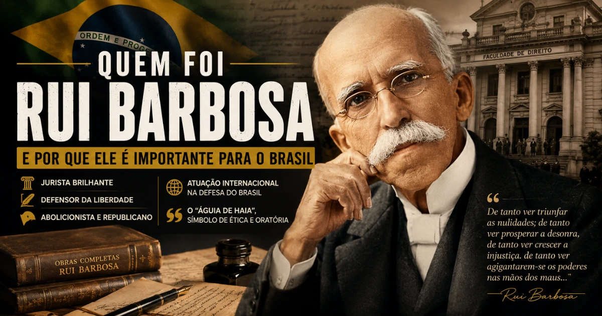Quem foi Rui Barbosa e por que ele é importante para o Brasil